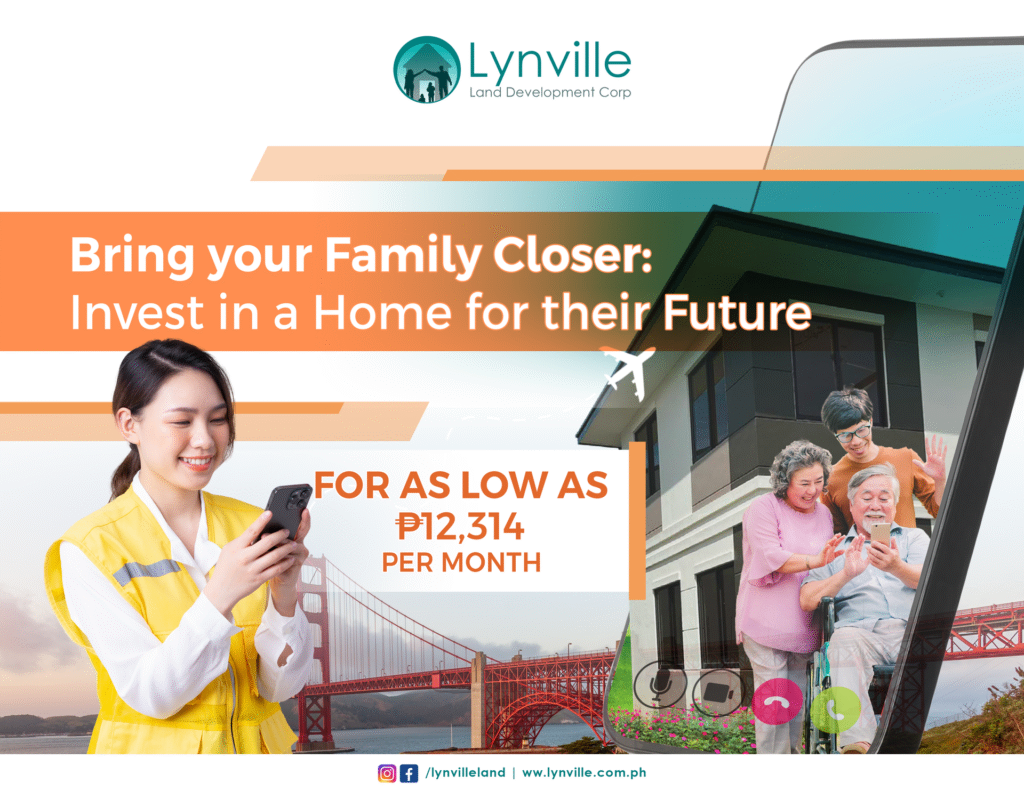 Bring your family Closer: Invest in a home for their future!